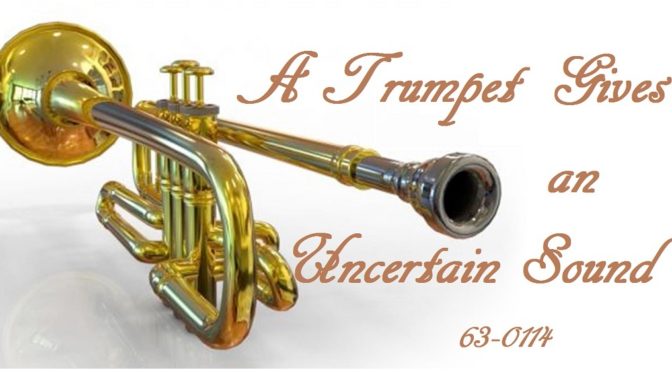 16-0904 A Trumpet Gives An Uncertain Sound